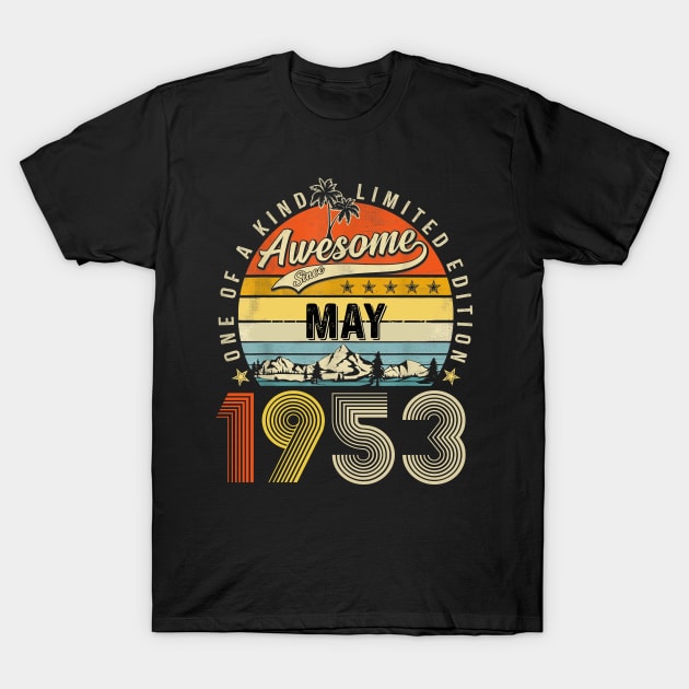 Awesome Since May 1953 Vintage 70th Birthday T-Shirt by Benko Clarence